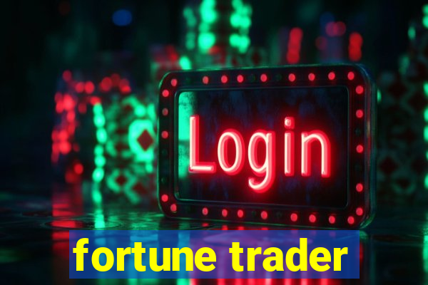fortune trader